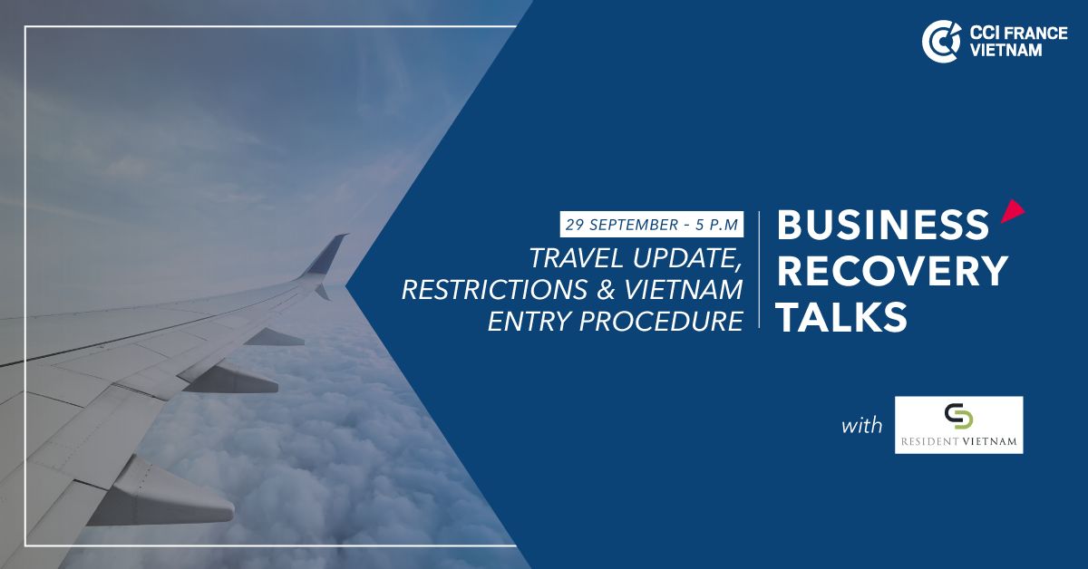 CCIFV Business Recovery Talk #3 – Travel Update, Restrictions & Entry Procedure – with Resident Vietnam